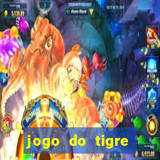 jogo do tigre plataforma chinesa